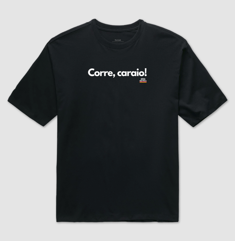 CORRE, CARAIO!