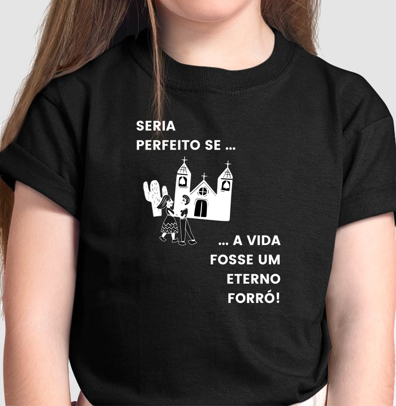 Seria perfeito se a vida fosse um eterno Forró
