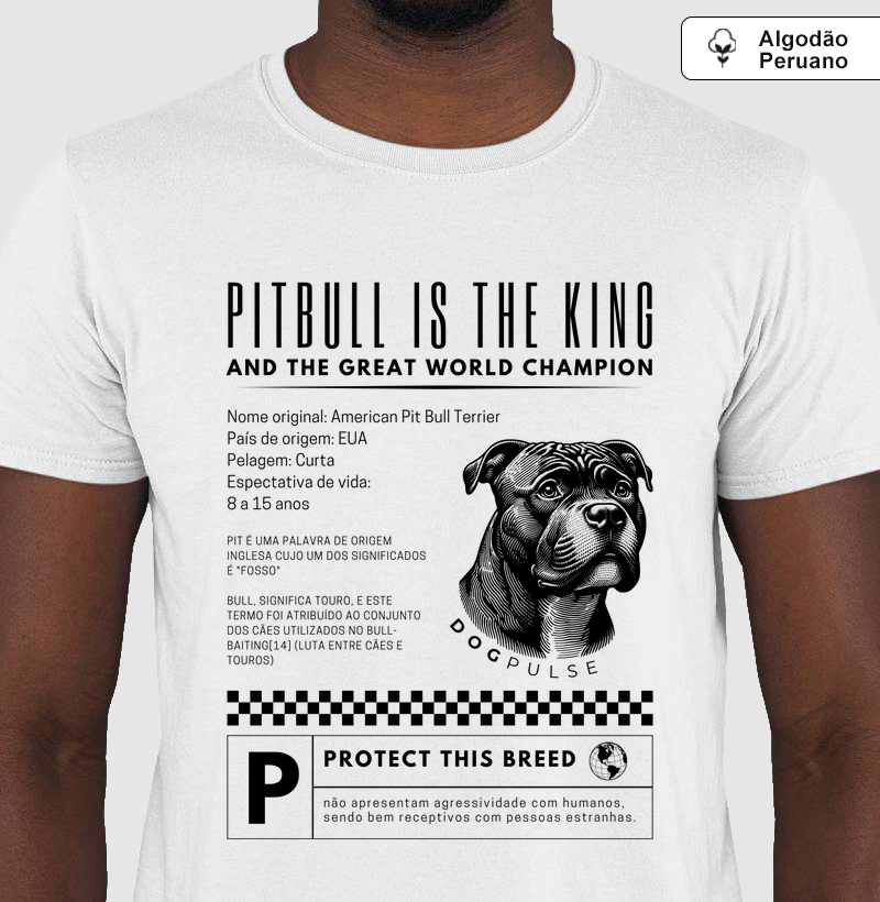 Camiseta Algodão Peruano Dog Pulse Pitbull Is The King – Heart of a Lion