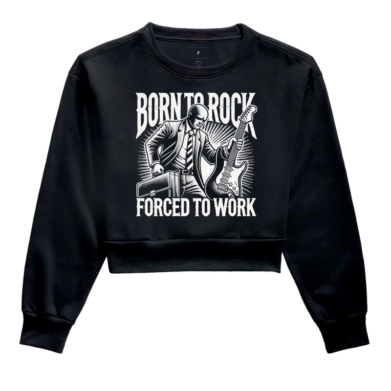 Born To Rock - Forced To Work