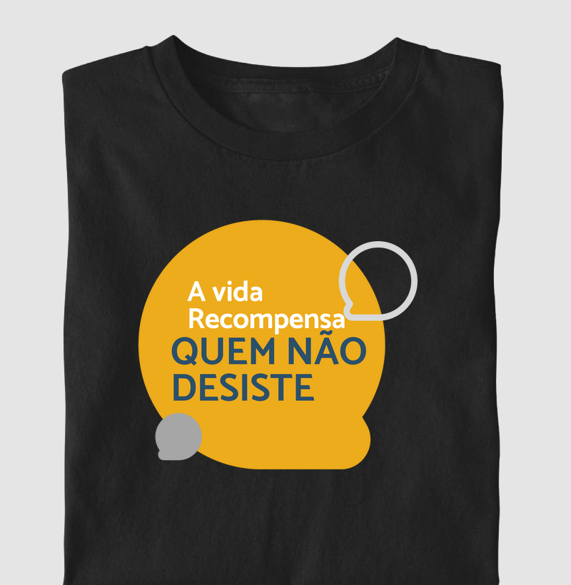 A vida recompensa, quem não desiste