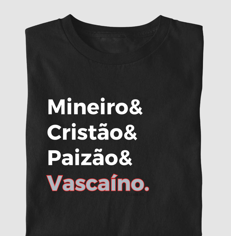 Camiseta cristã marca Eterno King com frases de fé "Mineiro, Paizão Vascaíno" em letras brancas