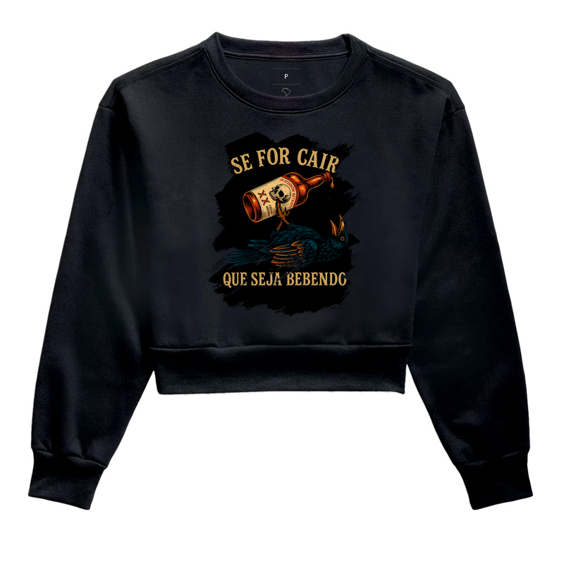 Cropped Moletom country se for pra cair que seja bebendo Magnata556