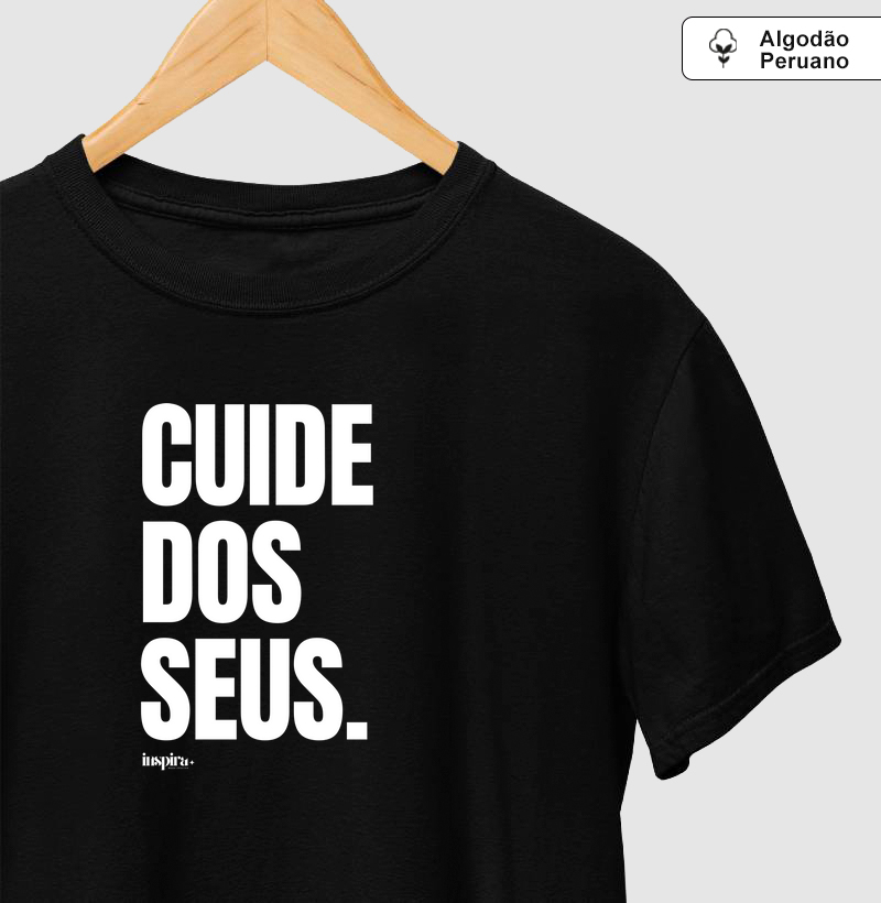 CUIDE DOS SEUS | Algodão Peruano
