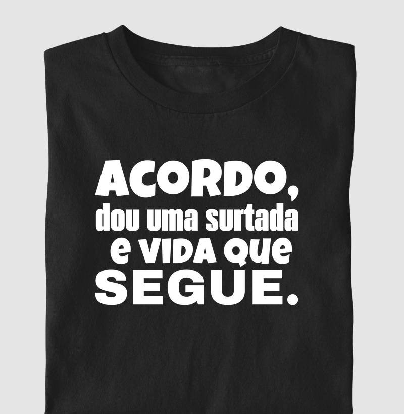 Acordo, dou uma surtada e vida que segue (PSI)