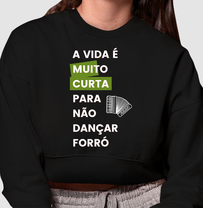 A vida é muito curta para não dançar forró