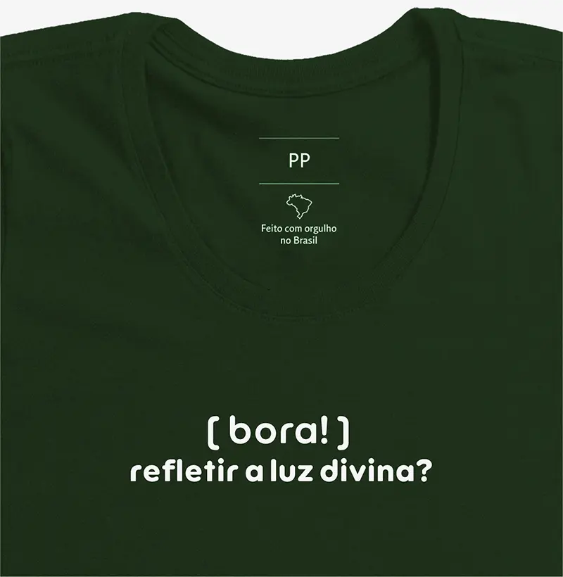 CAMISETA BORA REFLETIR A LUZ DIVINA?