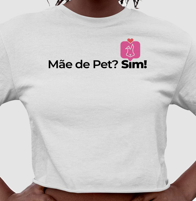 Mãe de Pet? Sim!