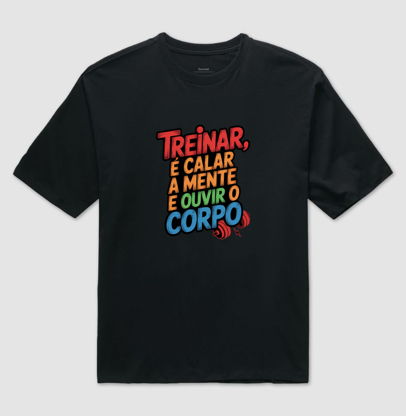 Treinar, é calar a mente e ouvir o corpo