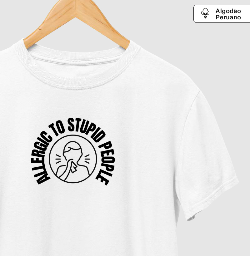 ALLERGIC TO STUPID PEOPLE 