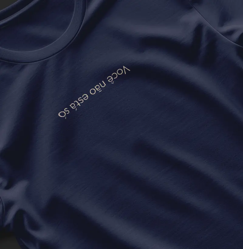 Blusa Você não está só
