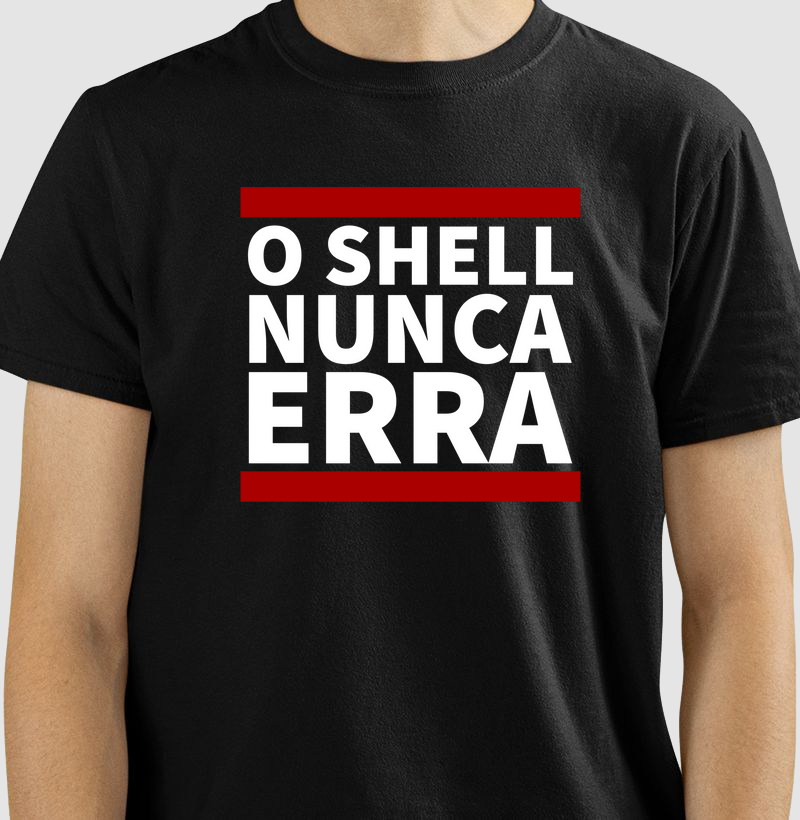 O SHELL NUNCA ERRA