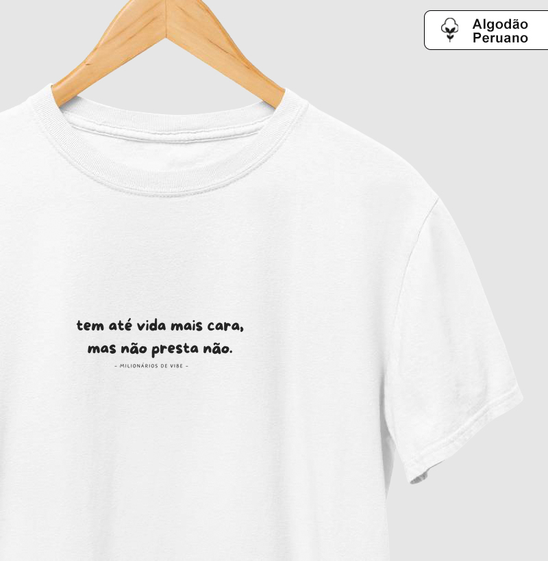 CAMISETA ALGODÃO PERUANO TEM VIDA MAIS CARA