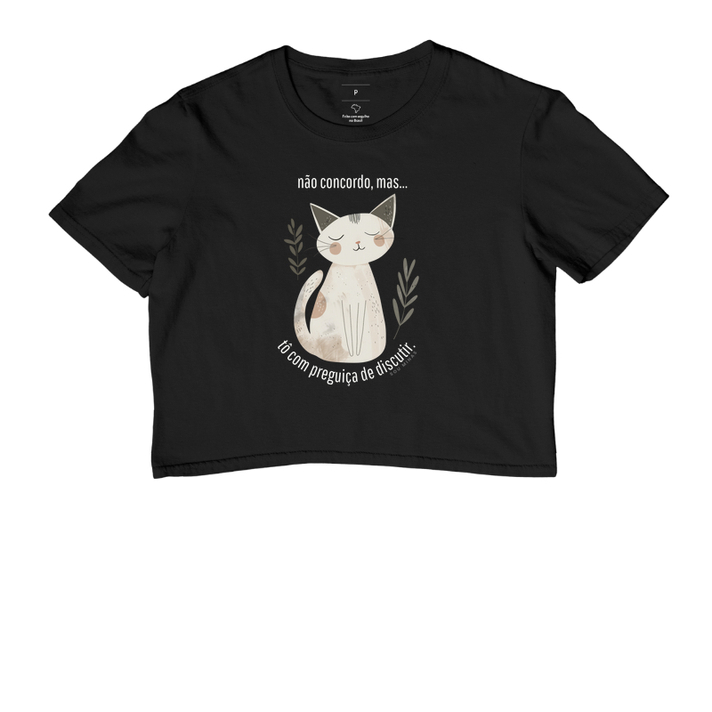 Camiseta Dia das Mães Não Concordo - Cropped - Qualidade Reserva Ink