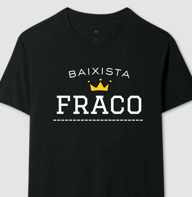 CAMISETA BAIXISTA FRACO