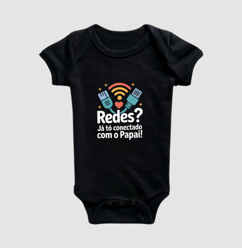 Body Infantil Redes? Já tô conectado com o papai! (minimalista) (INF)