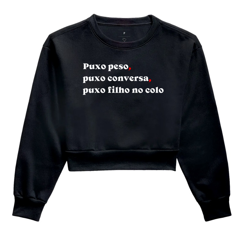 Puxo peso,  puxo conversa,  puxo filho no colo