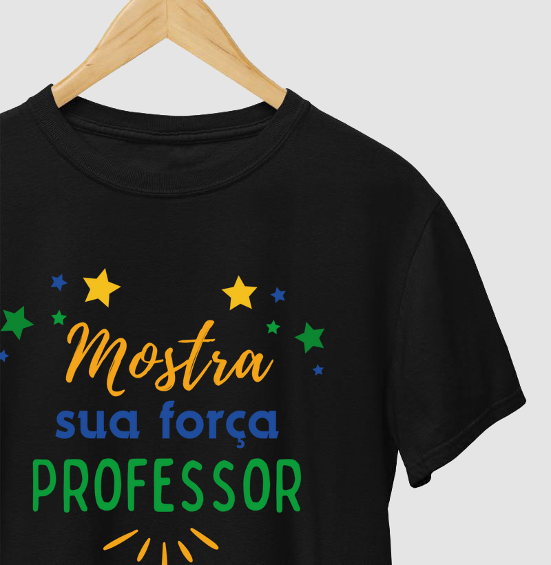 Camiseta Mostra Sua Força