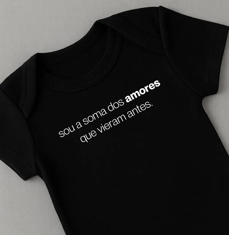 Sou A Soma Dos Amores Que Vieram Antes