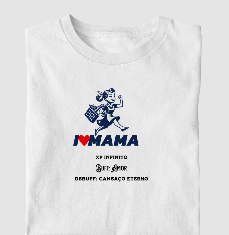  I Love Mama – XP Infinito | Tee Kids