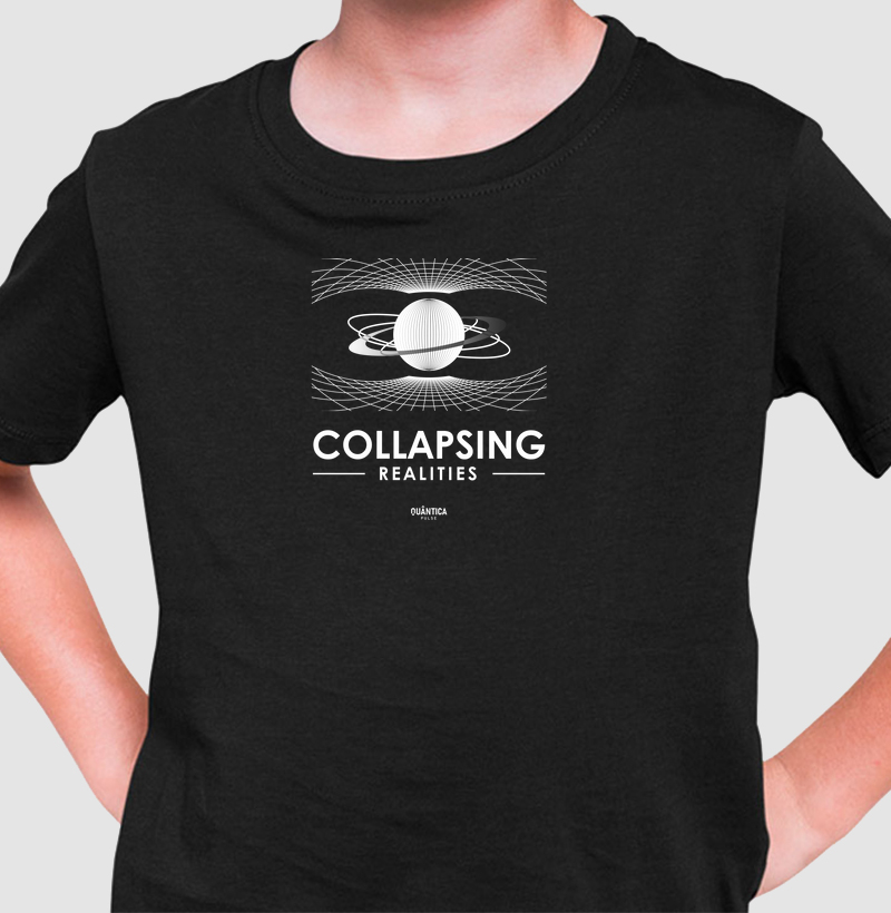 Camiseta Infantil Física Quântica - Collapsing Realities
