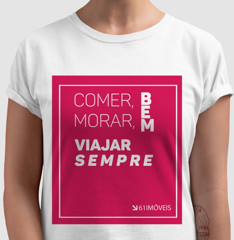 Camiseta '' Comer, Morar Bem... ''