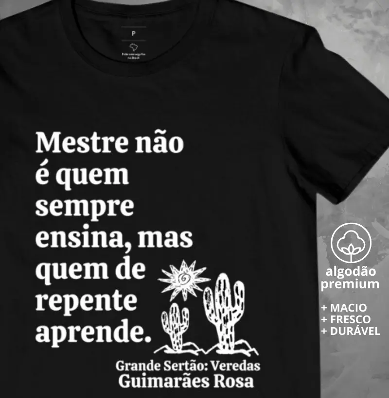 Camiseta Frase de Guimarães Rosa