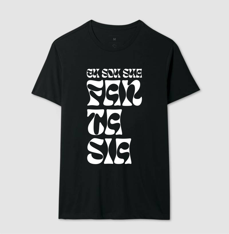Camiseta Eu sou sua fantasia