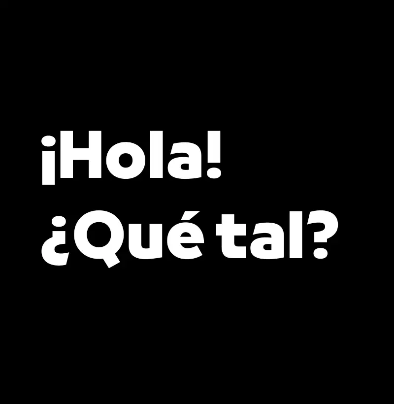 Hola Que Tal