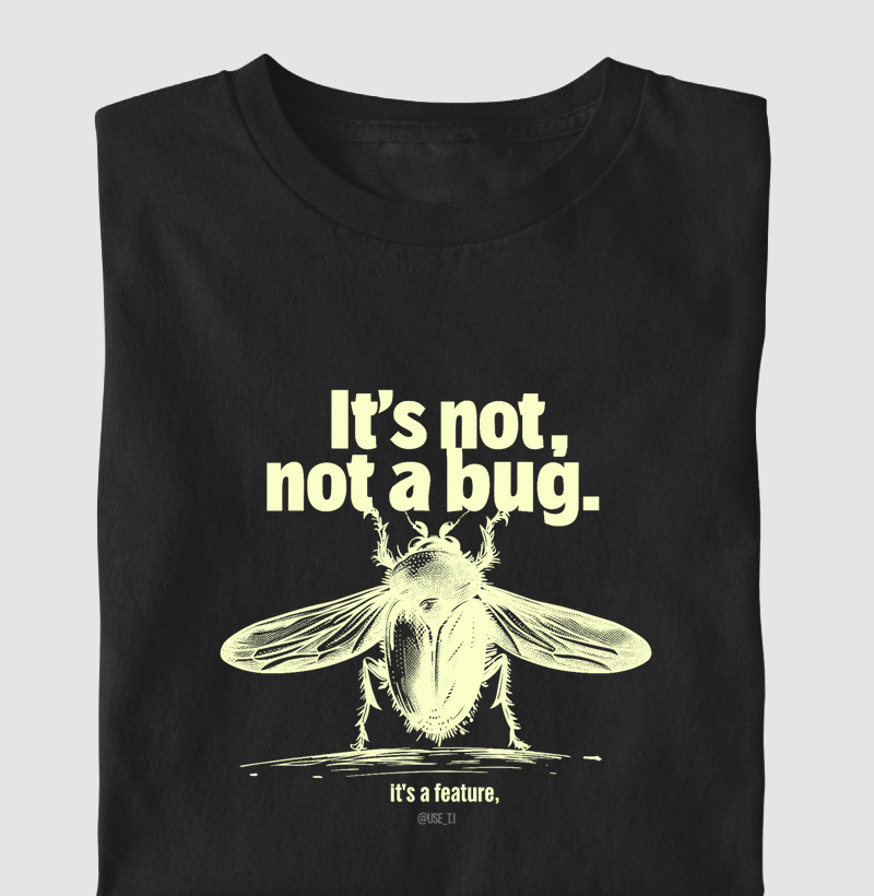 Camiseta "It's not a Bug It's a Feature" - Tecido escuro