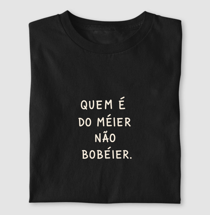 Quem é do Méier não bobéier