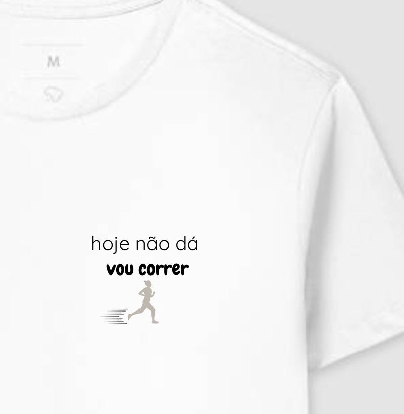 Hoje não dá, vou correr