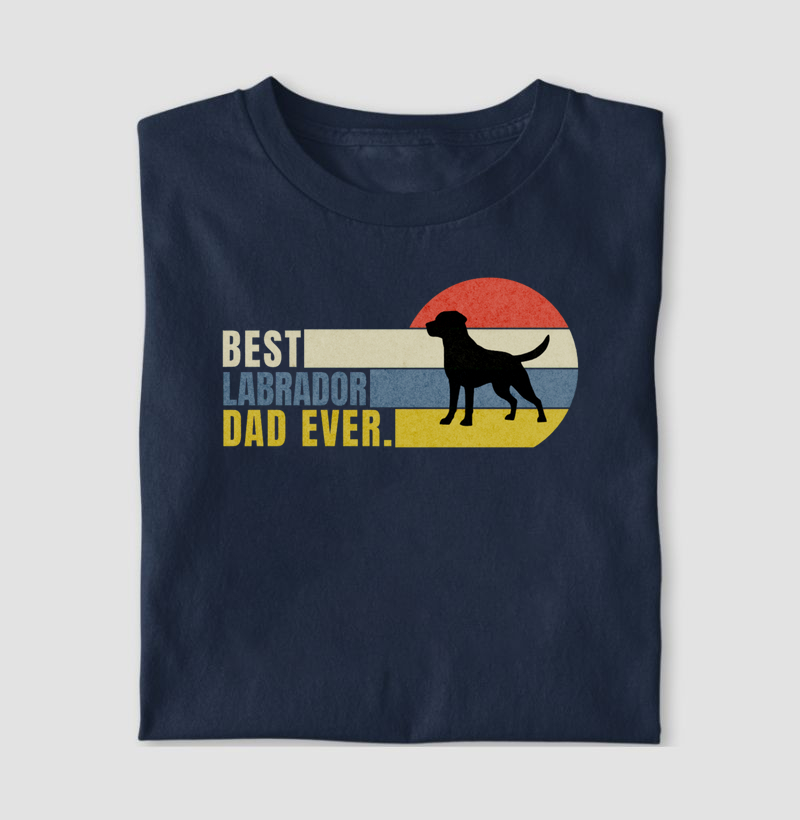 Best Labrador Dad Ever