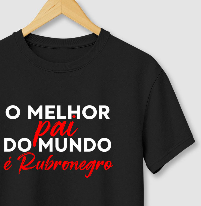 O melhor pai do mundo é Rubronegro
