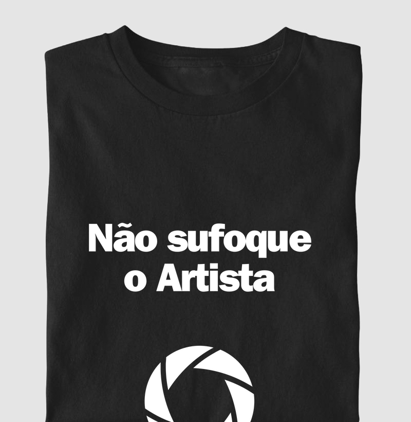 Camisetas / Não sufoque o artista
