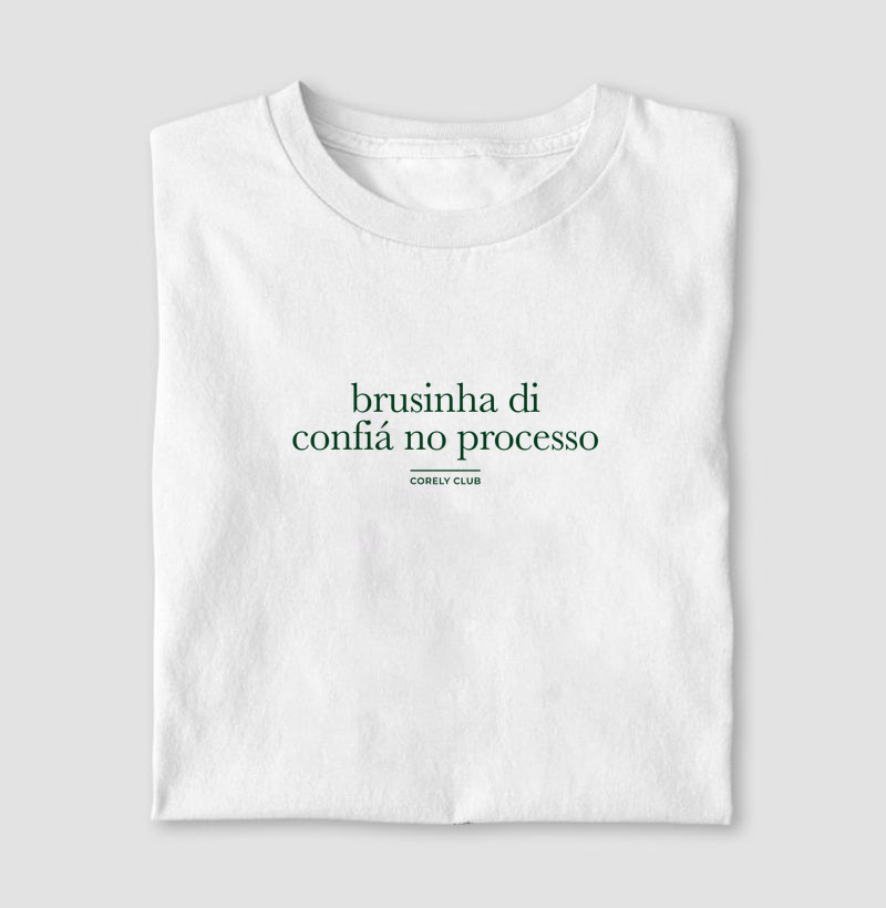 Brusinha di confiá no processo