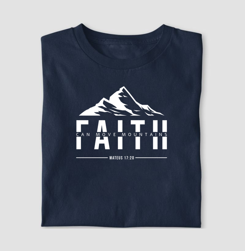 Camiseta Fé que Move Montanhas