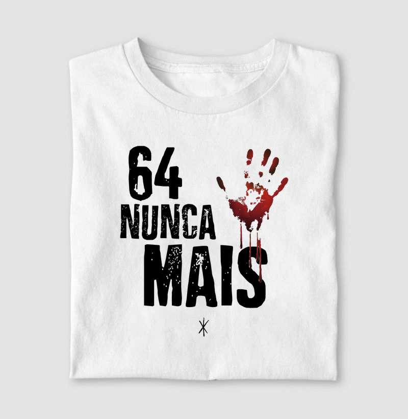 Camiseta 64 nunca mais 