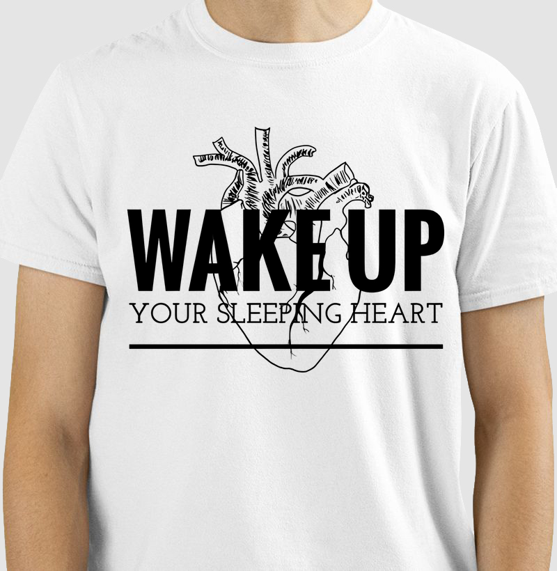 Wake up your sleeping heart
