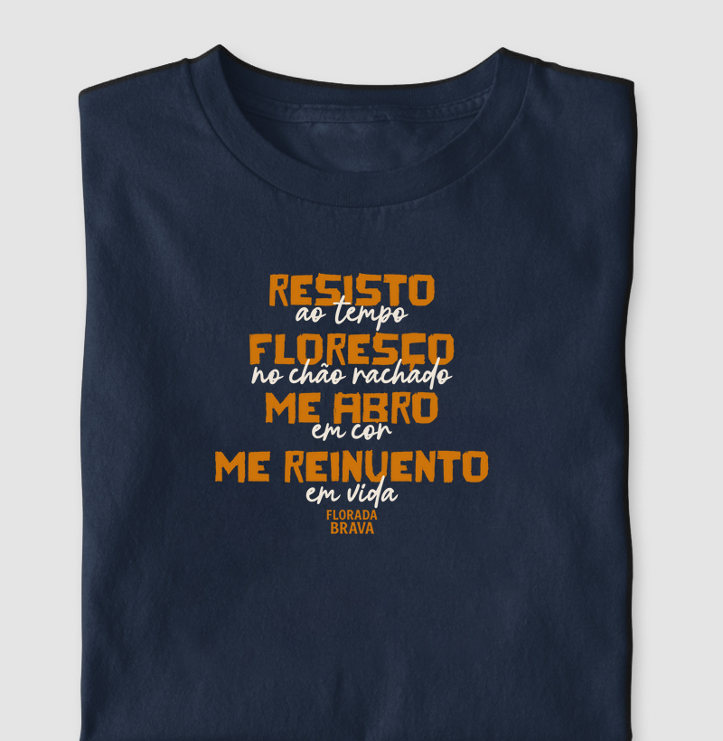 Resisto, Floresço, Me abro, Me reinvento