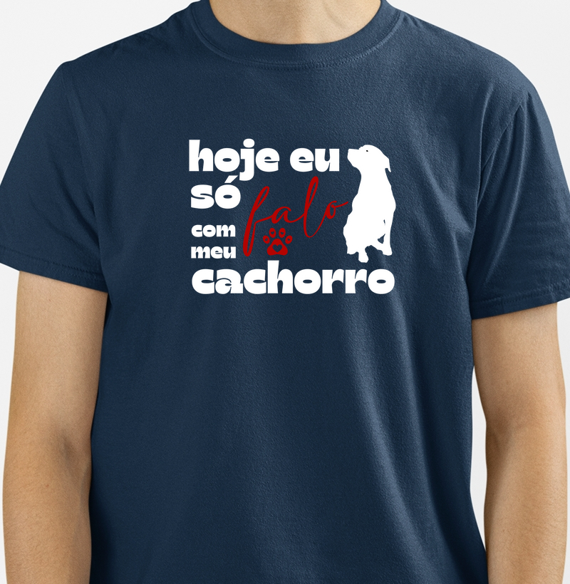 HOJE SÓ FALO COM MEU CACHORRO