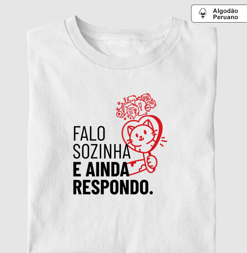 Falo sozinha e ainda respondo