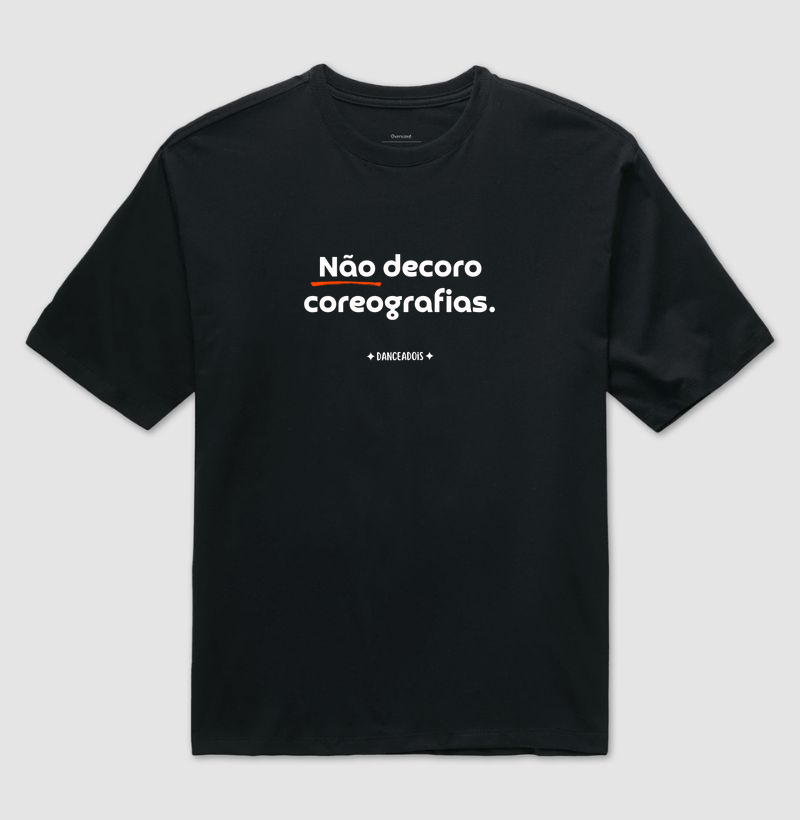 Não decoro coreografias