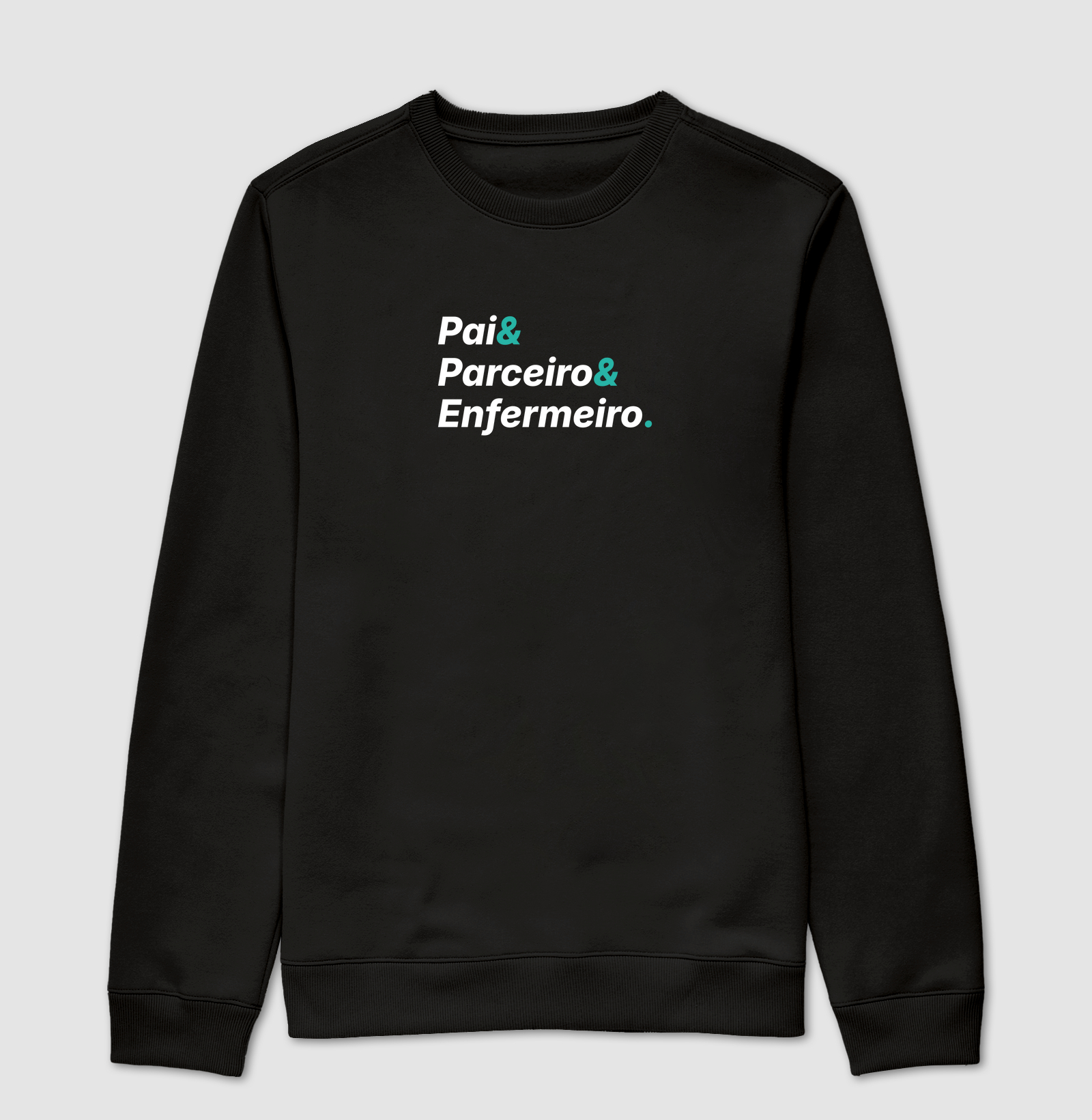 Suéter Moletom Pai & Parceiro & Enfermeiro