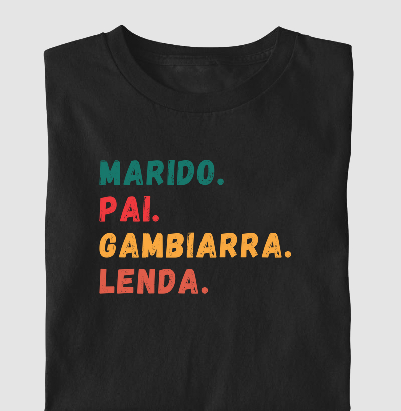 Marido. Pai. Gambiarra. Lenda.