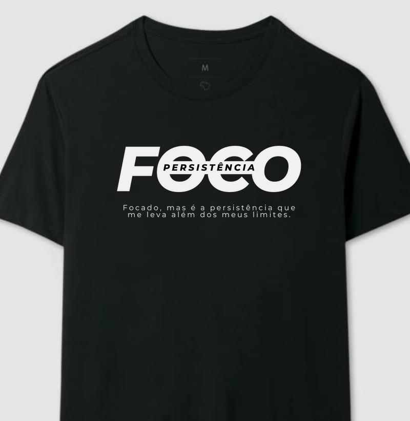 Camiseta Foco - Persistência II