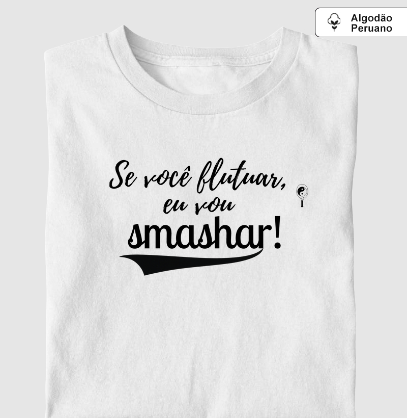 Se você flutuar eu vou smashar