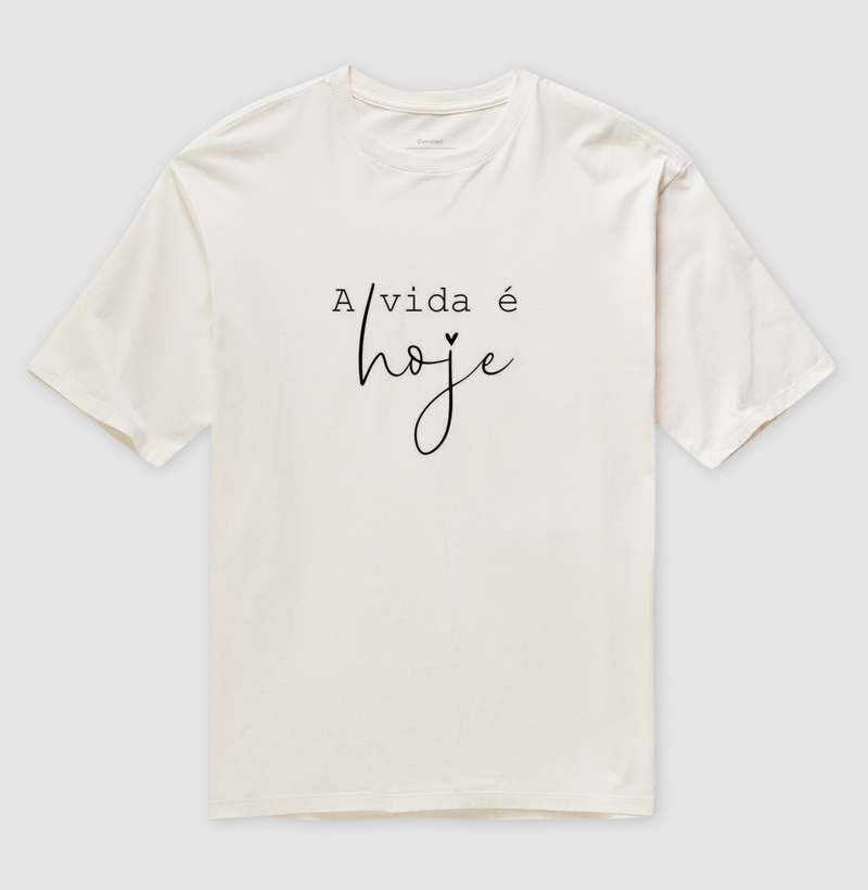  Oversized A Vida é Agora