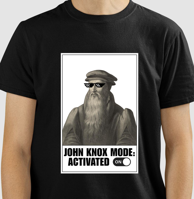 John Knox mode: Activated