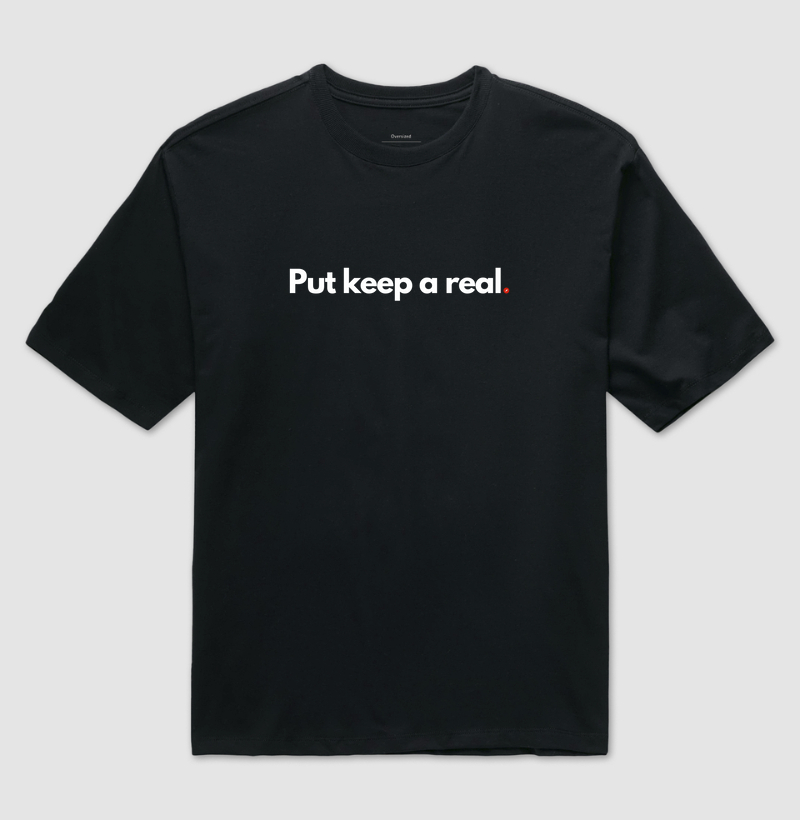 Put keep a real